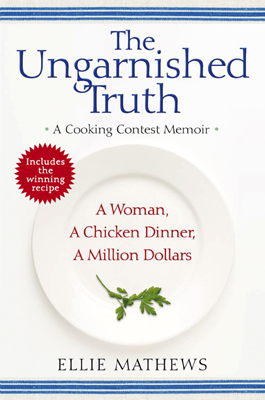 The Ungarnished Truth, A Cooking Contest Memoir: Book Review